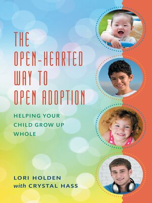 cover image of The Open-Hearted Way to Open Adoption